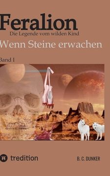portada Feralion - Die Legende vom wilden Kind, Science Fiction, Krimi: Wenn Steine erwachen (en Alemán)