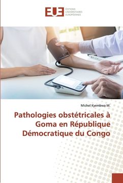 portada Pathologies obstétricales à Goma en République Démocratique du Congo (en Francés)