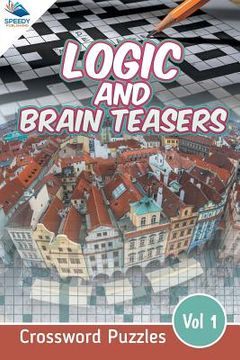 portada Logic and Brain Teasers Crossword Puzzles Vol 1 (en Inglés)