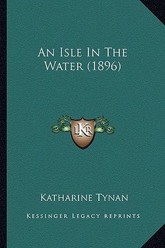portada an isle in the water (1896) (en Inglés)