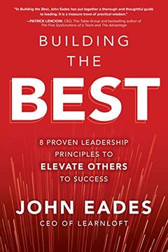 portada Building the Best: 8 Proven Leadership Principles to Elevate Others to Success (in English)