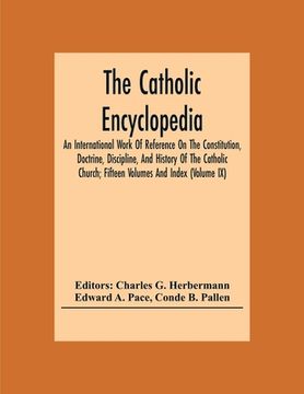 portada The Catholic Encyclopedia; An International Work Of Reference On The Constitution, Doctrine, Discipline, And History Of The Catholic Church; Fifteen V (en Inglés)