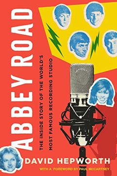 portada Abbey Road: The Inside Story of the World'S Most Famous Recording Studio (en Inglés)