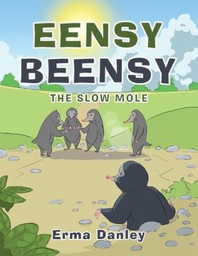 portada Eensy Beensy: The Slow Mole (en Inglés)