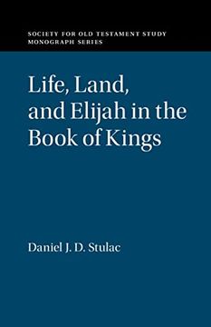 portada Life, Land, and Elijah in the Book of Kings (en Inglés)