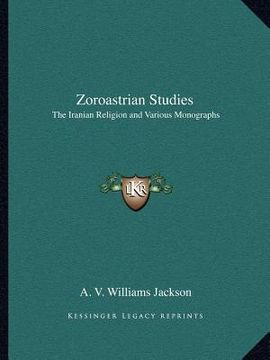 portada zoroastrian studies: the iranian religion and various monographs