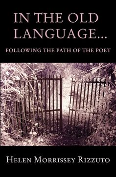 portada In the Old Language... Following the Path of the Poet (in English)