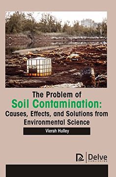 portada The Problem of Soil Contamination: Causes, Effects, and Solutions From Environmental Science 