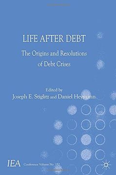 portada Life After Debt: The Origins and Resolutions of Debt Crisis (International Economic Association Series) (en Inglés)