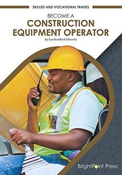 portada Become a Construction Equipment Operator (en Inglés)