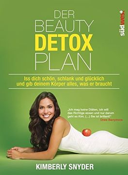 portada Der Beauty Detox Plan: Iss Dich Schön, Schlank und Glücklich und gib Deinem Körper Alles, was er Braucht (en Alemán)