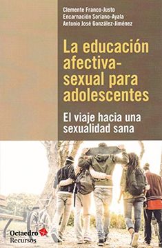 portada La educación afectiva-sexual para adolescentes : el viaje hacia una sexualidad sana (Paperback)