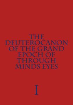 portada The Deuterocanon of The Grand Epoch of Through Minds Eyes: Through Minds Eyes 2 (in English)