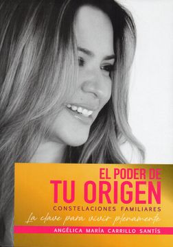 portada El Poder de tu Origen Constelaciones Familiares (in Spanish)