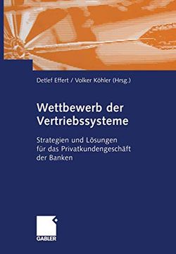 portada Wettbewerb Der Vertriebssysteme: Strategien Und Lösungen Für Das Privatkundengeschäft Der Banken (en Alemán)