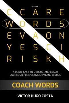 portada Coach Words: A Quick, Easy-To-Understand Crash Course on Perspective Changing Words (en Inglés)