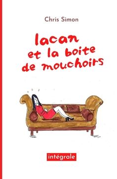 Lacan et la boîte de mouchoirs: L'intégrale des saisons (in French)
