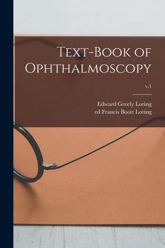 portada Text-book of Ophthalmoscopy; v.1 (en Inglés)