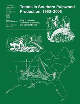 portada Trends in Southern Pulpwood Production, 1953-2006 (en Inglés)