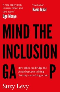 portada Mind the Inclusion Gap: How Allies can Bridge the Divide Between Talking Diversity and Taking Action (en Inglés)