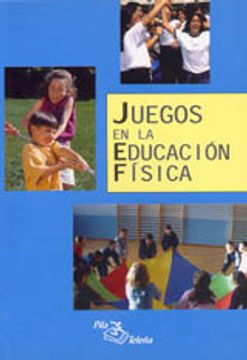 Juegos en la Educacion Fisica (in Spanish)