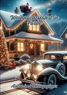 portada Weihnachtsfahrt in Farbe: Autos im Festtagsglanz (en Alemán)
