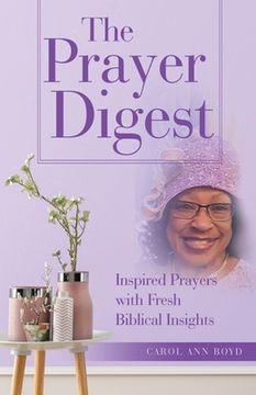 portada The Prayer Digest: Inspired Prayers with Fresh Biblical Insights (en Inglés)