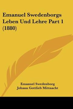portada Emanuel Swedenborgs Leben Und Lehre Part 1 (1880) (en Alemán)