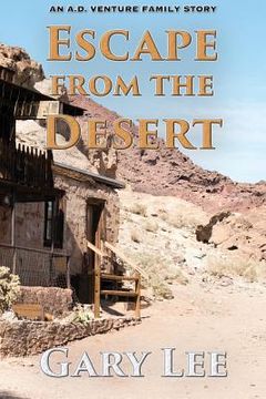 portada Escape From The Desert: An A.D. Venture Family Story (in English)