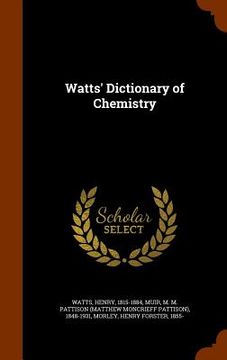 portada Watts' Dictionary of Chemistry (in English)