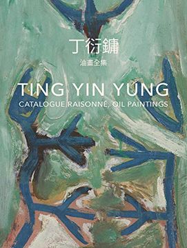 portada Ting yin Yung: Catalogue Raisonné, oil Paintings