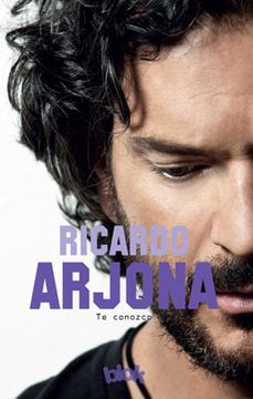 portada Ricardo Arjona te Conozco (Biografia no Autorizada) (Rustico)