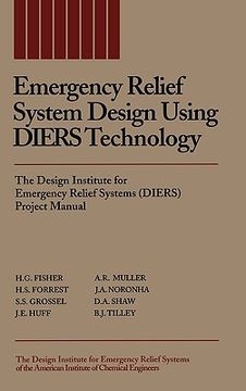 portada emergency relief system design using diers technology: the design institute for emergency relief systems (diers) project manual (in English)