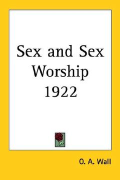 portada sex and sex worship 1922 (en Inglés)