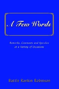 portada a few words: remarks, comments and speeches at a variety of occasions (in English)