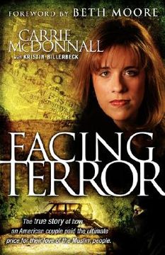 portada facing terror: the true story of how an american couple paid the ultimate price because of their love of muslim people (en Inglés)