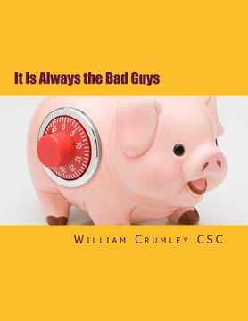 portada It Is Always the Bad Guys (en Inglés)