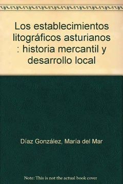 portada establecimientos litograficos asturianos-hist.mercantil y de
