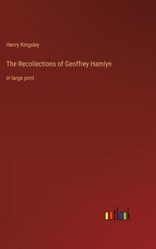 portada The Recollections of Geoffrey Hamlyn: in large print (en Inglés)