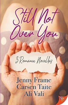 portada Still not Over You: 3 Romance Novellas (en Inglés)