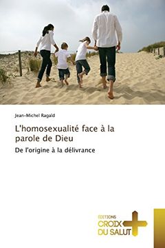 portada L'homosexualité face à la parole de Dieu: De l'origine à la délivrance (Omn.Croix Salut) (French Edition)