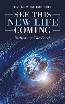 portada See This new Life Coming: Redressing the Earth (en Inglés)