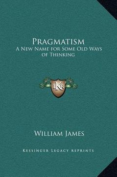 portada pragmatism: a new name for some old ways of thinking (en Inglés)