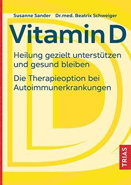 portada Vitamin d: Heilung Gezielt Unterstützen und Gesund Bleiben. Die Therapieoption bei Autoimmunerkrankungen