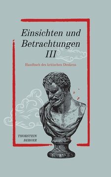 portada Einsichten und Betrachtungen III: Handbuch des kritischen Denkens (en Alemán)