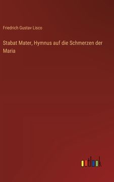 portada Stabat Mater, Hymnus auf die Schmerzen der Maria (en Alemán)