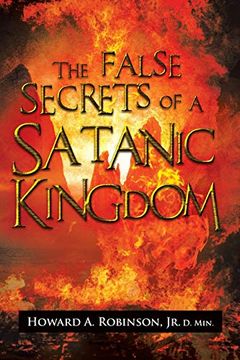 portada The False Secrets of a Satanic Kingdom (in English)