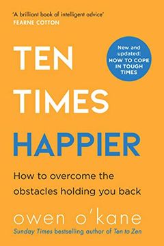 portada Ten Times Happier: A Guide on how to let go of What’S Holding you Back From the Bestselling Author of ten to zen (in English)