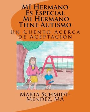 portada Mi Hermano es Especial mi Hermano Tiene Autismo: Un Cuento Acerca de Aceptacion (in Spanish)