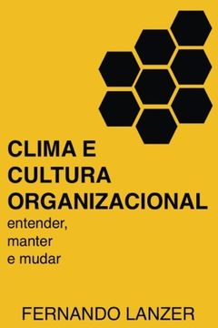 portada Clima e Cultura Organizacional: Entender, manter e mudar (Portuguese Edition) (en Portugués)